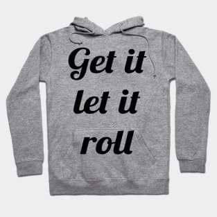 BTS get it let it roll text Hoodie